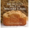 livre 300 recettes pour la machine à pain