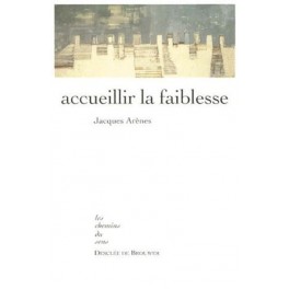 livre accueillir la faiblesse livre accueillir la faiblesse