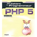 livre les cahiers du programmeur php 5