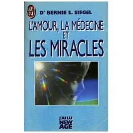 livre l'amour la médecine et les miracles bernie s.siegel livre l'amour la médecine et les miracles bernie s.siegel