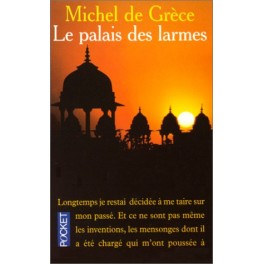 livre le palais des larmes michel de grèce livre le palais des larmes michel de grèce