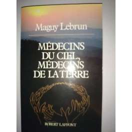 livre médecins du ciel, médecins de la terre livre médecins du ciel, médecins de la terre