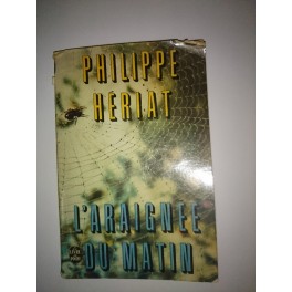 livre l'araignée du matin livre l'araignée du matin