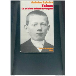 livre toinou le cri d'un enfant auvergnat livre toinou le cri d'un enfant auvergnat