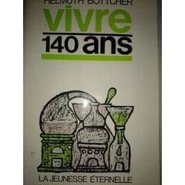 livre vivre 140 ans livre vivre 140 ans