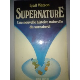 livre supernature une nouvelle histoire naturelle du surnaturel