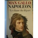 livre max gallo napoléon le chant du départ