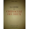 livre la genèse du crépuscule des dieux